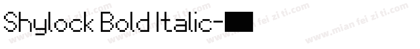 Shylock Bold Italic字体转换